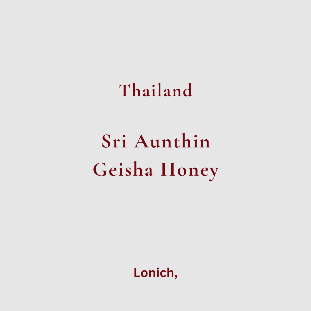 Thailand, Sri Aunthin Farms. GEISHA Honey [75g]
