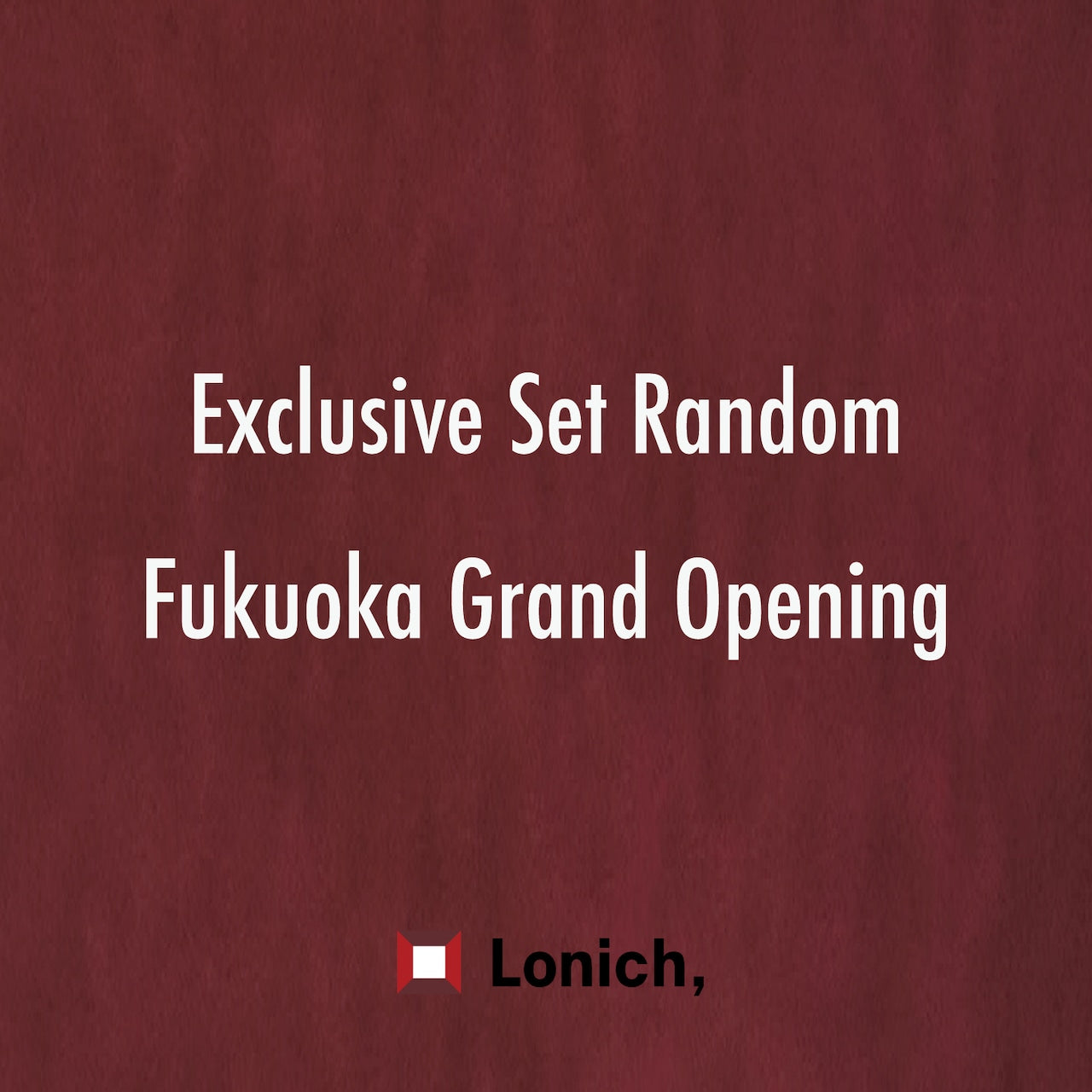 [Fukuoka Grand Opening Commemoration] Exclusive Set Random