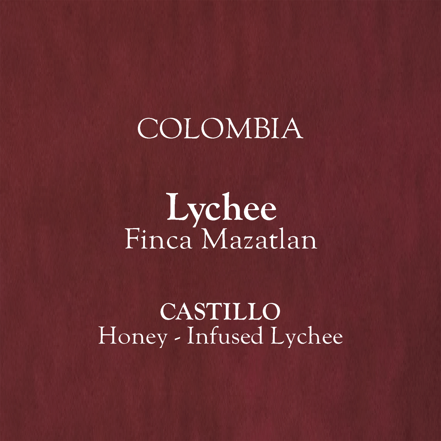 Colombia, Finca Mazatlan. CASTILLO, Honey - Infused Lychee. [100g]