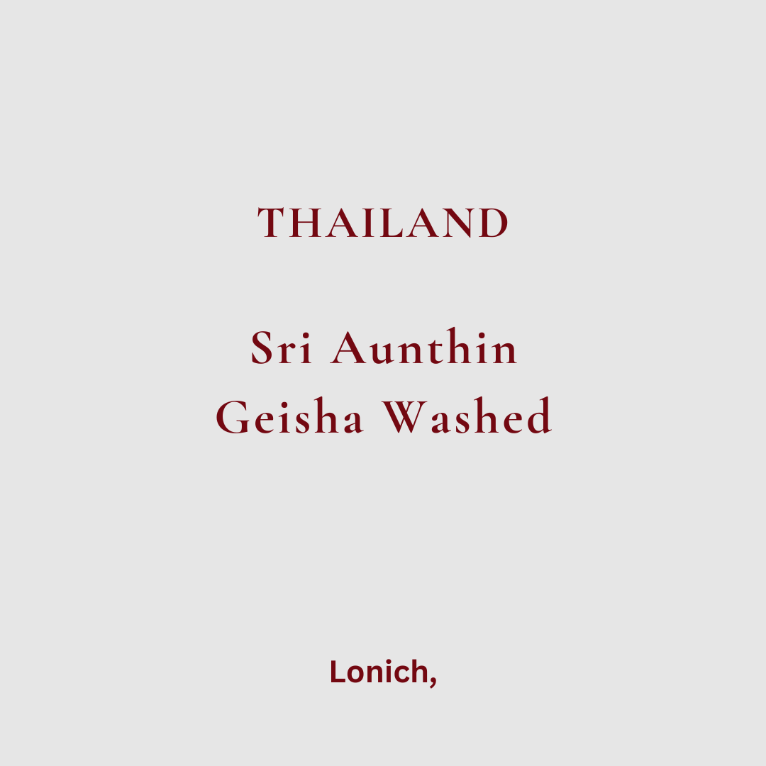 Thailand, Sri Aunthin Farms. GEISHA Washed [75g]